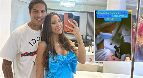 Nació El Hijo De Paolo Guerrero Y Ana Paula Consorte Así Lo Recibieron Sus Papás Infobae