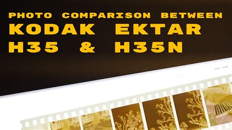 Photo Comparison Kodak Ektar H And H N Youtube