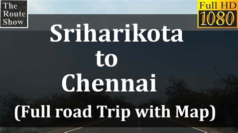 Sriharikota To Chennai Via Pulicat Lake Full Road Trip Video With