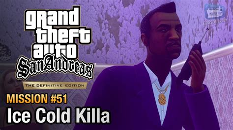 Gta San Andreas Definitive Edition Mission 51 Ice Cold Killa Youtube