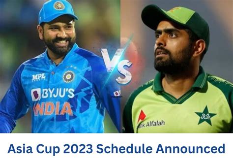 Asia Cup 2023 Schedule Announced Ahmad Blogger