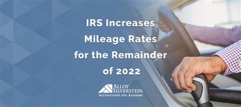 IRS Increases Mileage Rates For The Remainder Of 2022 Alloy Silverstein