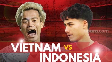 Fakta Menarik Vietnam Vs Timnas Indonesia Skuad Garuda Menang Lagi