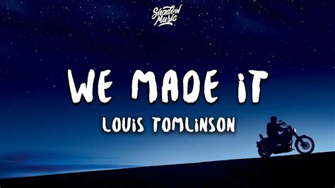 Louis Tomlinson We Made It Lyrics Youtube