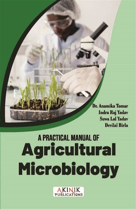 A Practical Manual Of Agricultural Microbiology Akinik Publications