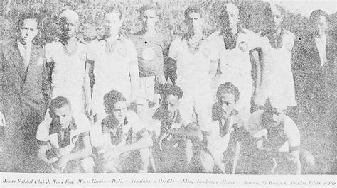 Foto Rara De Minas Esporte Clube Nova Era Mg Hist Ria Do