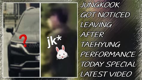 OMGJungkook Got Noticed Leaving After Taehyung Performance Today