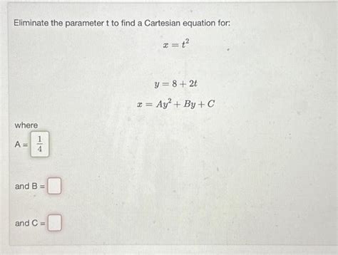 Solved Eliminate The Parameter T To Find A Cartesian