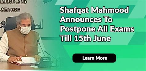 Shafqat Mahmood Announces To Postpone All Exams Till Th June Ilmiweb