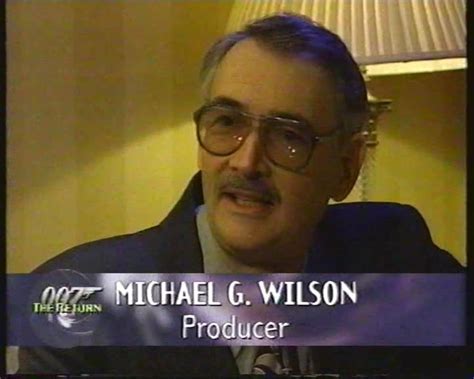 Michael G Wilson