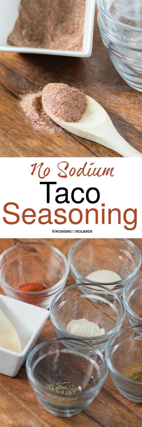 No Sodium Taco Seasoning By Noshing With The Nolands Is Full Of Flavor