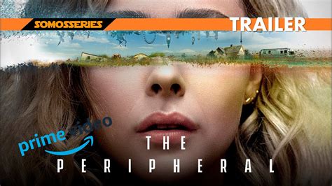 The Peripheral Prime Video Trailer Español Serie Tv 2022 Youtube