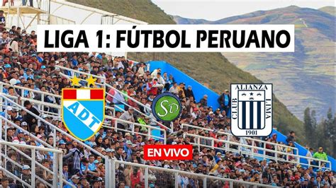 Adt Tarma Vs Alianza Lima En Vivo F Tbol Peruano Liga