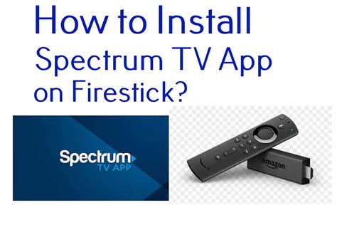 How To Install Spectrum Tv App On Fire Stick