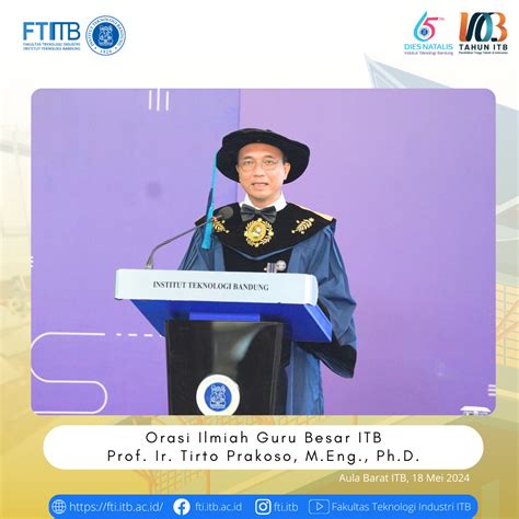 Orasi Ilmiah Guru Besar Fakultas Teknologi Industri ITB Prof Ir Tirto