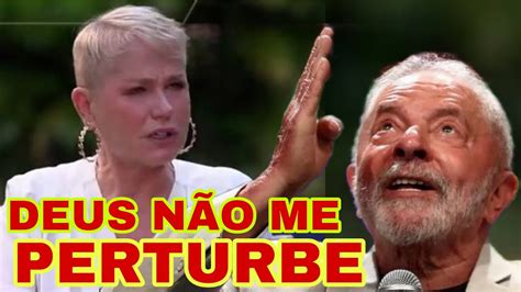 Xuxa E Lula Mandam Recado Pra Deus Em Tom De Deboche V Rias Blasf Mias