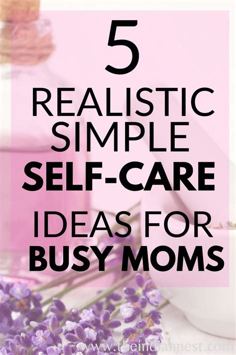 5 Simple Self Care Ideas For Busy Moms Artofit