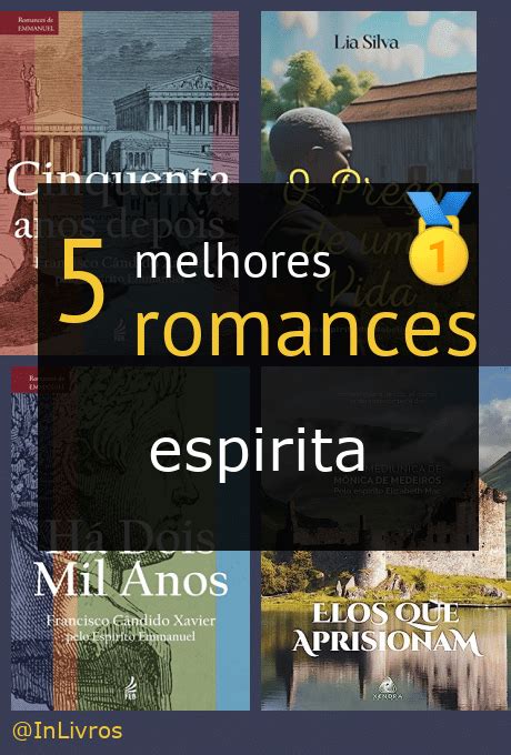 Os 5 Melhores Romances Espirita 🥇 Nossas Indicações