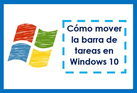 Cómo Mover La Barra De Tareas En Windows 10 Tecpro Digital