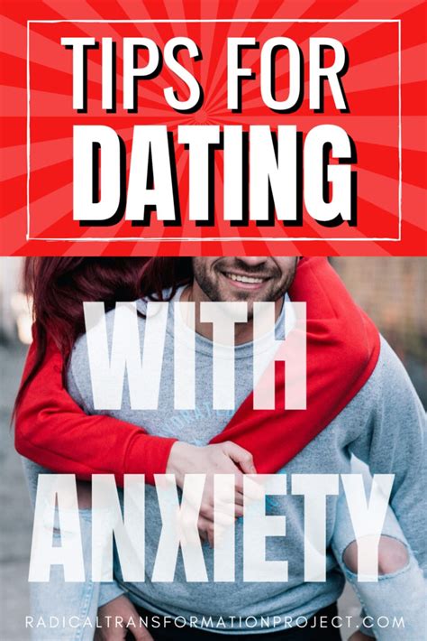 Tips For Dating With Anxiety Radical Transformation Project