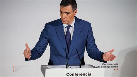 Sánchez Pide Al Cuerpo Diplomático Que Defienda Una España Opuesta A