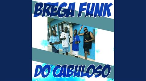 Brega Funk Do Cabuloso Feat Dj Mk O Mlk Sinistro Youtube Music