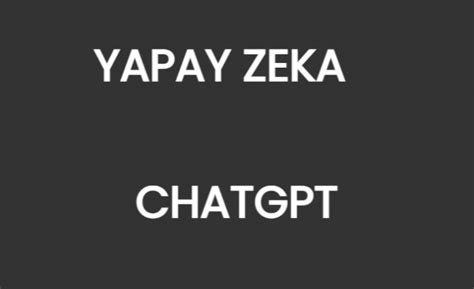 Chatgpt Ve Yapay Zeka Aras Ndaki Fark Nedir