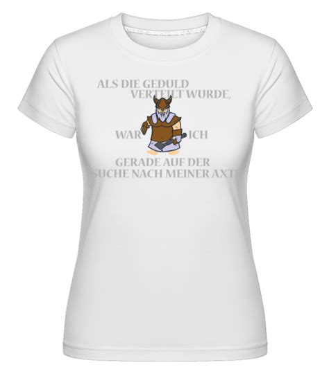 Ich Habe Keine Geduld Shirtinator Männer T Shirt Shirtinator