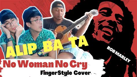 Bob Marley No Woman No Cry By Alip Ba Ta Fingerstyle Cover