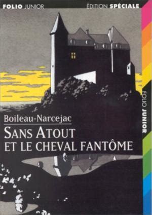 Sans Atout Et Le Cheval Fant Me By Boileau Narcejac Goodreads