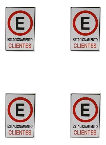 Kit Placas De Sinaliza O X Estacionamento Clientes