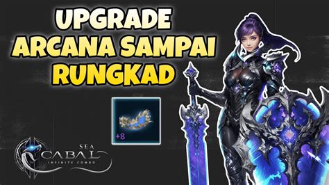 UPGRADE ARCANA SAMPAI RUNGKAD CABAL INFINITE COMBO ANDROID IOS PC