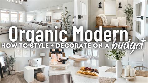 Organic Modern Decorating On A Budget How To Style Decor In Multiple