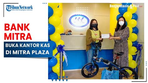 Bank Mitra Buka Kantor Kas Di Mitra Plaza Youtube