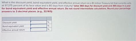 Solved What Is The Discount Yield Bond Equivalent Yield