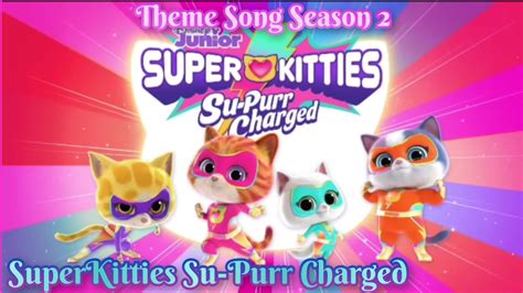 Theme Song Season 2 SuperKitties Su Purr Charged YouTube