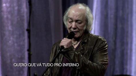 Erasmo Carlos Quero Que V Tudo Pro Inferno Anos De Estrada