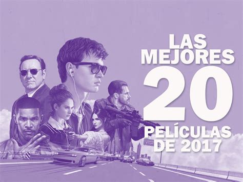 Las 20 Mejores Películas Del 2017