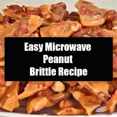 Easy Microwave Peanut Brittle Recipe