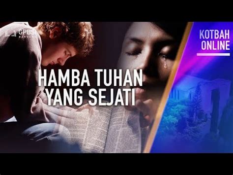 Hamba Tuhan Yang Sejati Kotbah Online YouTube