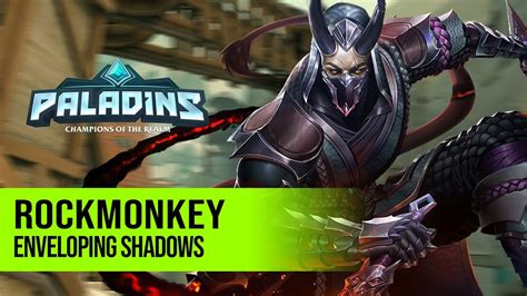 ENVELOPING SHADOWS L Rockmonkey Vatu PALADINS PRO COMPETITIVE GAMEPLAY