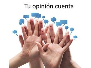 Tu Opinion Cuenta Ppt