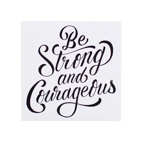 Be Strong Courageous White Sticker Walk In Love Be Strong And