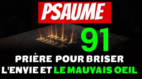 PSAUME 91 Pour Briser Les Blocages Cadenas Et Chaines De L Ennemi Qui