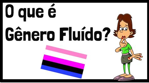 O Que G Nero Flu Do Como Saber Se Sou G Nero Flu Do Genderfluid