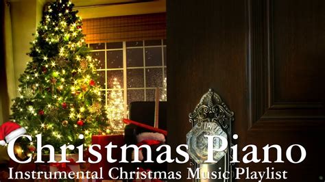 Instrumental Christmas Music • Piano Covers Of Traditional Christmas Songs • Christmas Ambience