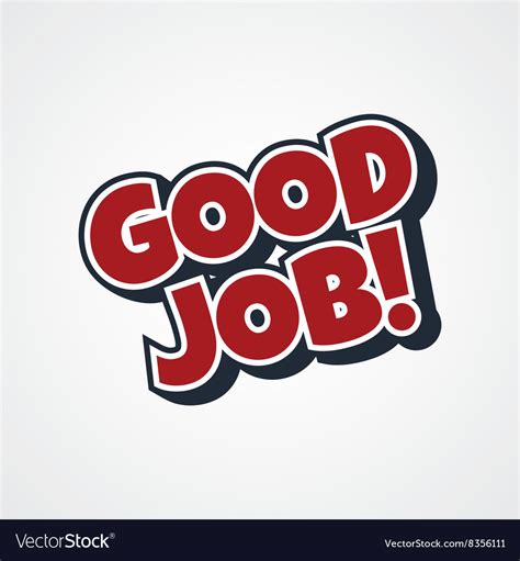 Great Job Keep It Up