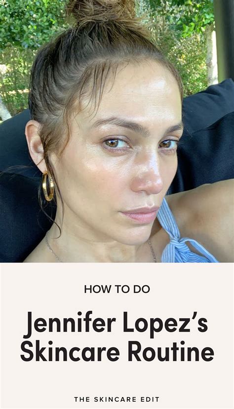 How to Do Jennifer Lopez’s Skincare Routine | Celebrity skin care, Anti ...