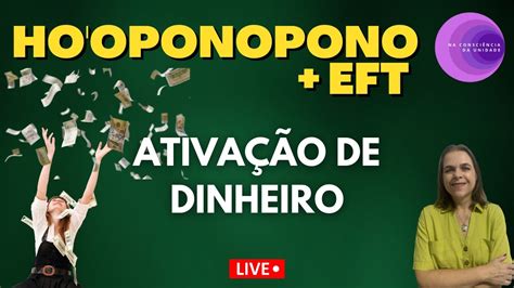 Ho Oponopono Eft Ativa O De Dinheiro M Rcia Tessele Youtube