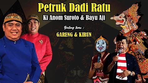 Live Wayang Kulit Ki Anom Suroto Bayu Aji Kirun Gareng Lusi